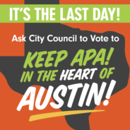 Last Chance to keep APA! in the Heart of Austin